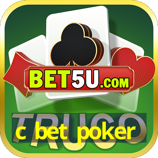 c bet poker